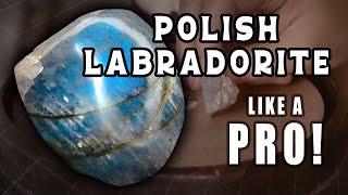 How to Polish Labradorite Like a Pro [upl. by Eniledgam456]