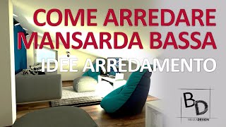 COME ARREDARE UNA MANSARDA BASSA  Belula Design [upl. by Bald]