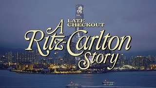 Late Checkout A RitzCarlton Story [upl. by Marcin]