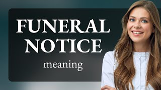 Understanding quotFuneral Noticequot A Guide for English Learners [upl. by Foscalina84]