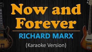 NOW and FOREVER  Richard Marx HD Karaoke [upl. by Voccola]