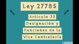 Artículo 33 Designación y Funciones de la Vice contraloría General [upl. by Nylatsyrc]