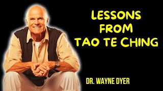 Dr Wayne Dyer  Life Lessons From Tao Te Ching [upl. by Wileen295]