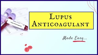 Lupus Anticoagulant  Introduction and Lab diagnosis  Explained in Hindi [upl. by Nojel]