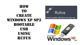 HOW TO CREATE WINDOWS XP SP3 BOOTABLE USB using Rufus [upl. by Najib]