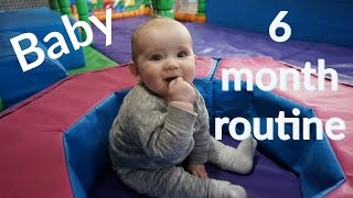 6 MONTH BABY ROUTINE [upl. by Florine]