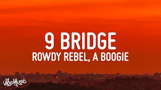 Rowdy Rebel amp A Boogie Wit Da Hoodie  9 Bridge Lyrics [upl. by Rogerson]