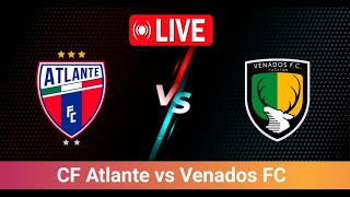 CF Atlante vs Venados FC Match Live Score  Mexico Ascenso MX Match Live Stream [upl. by Derian]