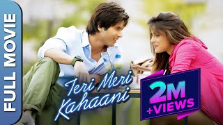 Teri Meri Kahaani तेरी मेरी कहानी Romantic Movie  Shahid Kapoor Priyanka Chopra Prachi Desai [upl. by Mandi]