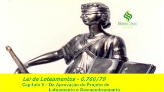 Da Aprovação do Projeto de Loteamento e Desmembramento Lei 676679 [upl. by Chivers361]