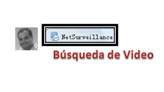 NetSurveillance  Búsqueda Videos [upl. by Verdie800]