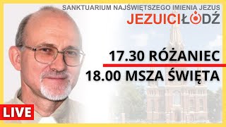 Różaniec i Msza Święta na żywo  14072024  Jezuici Łódź  o Leszek Rynkiewicz SJ [upl. by Rebma187]