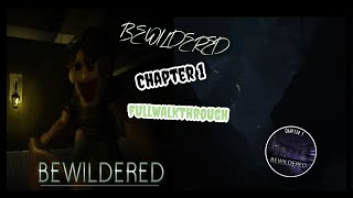 BEWILDERED Chapter I Fullwalkthrough [upl. by Groveman559]