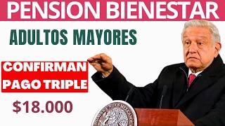 ¡ATENCIÓN🔔CONFIRMAN PAGO TRIPLE A LOS ADULTOS MAYORES💰PENSION BIENESTAR gob mx bienestar [upl. by Gildea752]