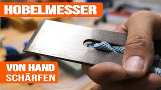 Hobelmesser schärfen  Stecheisen schärfen  Messer von Hand schleifen [upl. by Aeirdna]