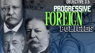 Objective 35  Progressive Foreign Policies [upl. by Mihalco]