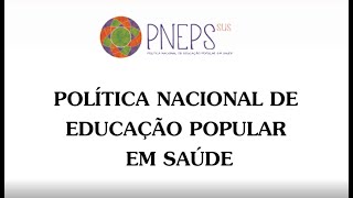 Política Nacional de Educação Popular em Saúde  PNEPSSUS [upl. by Airitak]