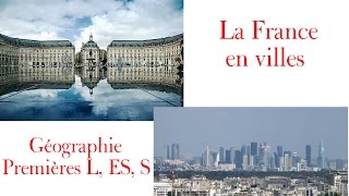 géographie 1ere LESS La France en villes  cours complet [upl. by Florrie]