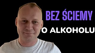 BEZ ŚCIEMY O ALKOHOLU [upl. by Trout46]