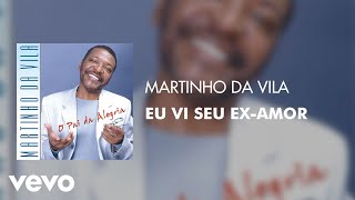 Martinho Da Vila  Eu Vi Seu ExAmor Áudio Oficial [upl. by Hteb796]