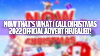 NOW Thats What I Call Christmas 2022 Official Advert Revealed [upl. by Eirolam]