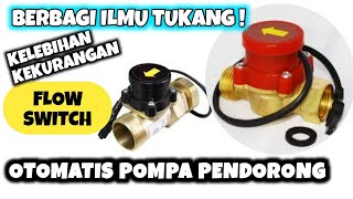 OTOMATIS POMPA PENDORONG FLOW SWITCH  KELEBIHAN DAN KEKURANGAN [upl. by Beitz546]