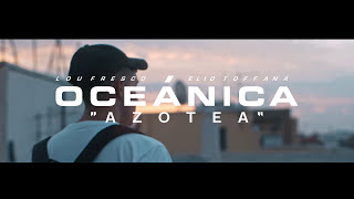 OCEÁNICA Elio Toffana amp Lou Fresco  AZOTEA prod Dano [upl. by Luise133]