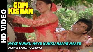 Haye Hukku Haye Hukku Haaye Haaye  Gopi Kishan  Kumar Sanu Poornima  Sunil Shetty [upl. by Jackson]