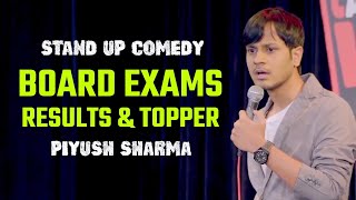 BOARD EXAMS  STAND UP COMEDY by PIYUSH SHARMA [upl. by Aidin575]