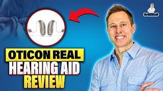 Oticon Real Detailed Hearing Aid Review [upl. by London484]