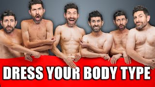 How to PROPERLY Dress Your Body Type 7 Rules ALL Men Should Follow [upl. by Lertnek858]