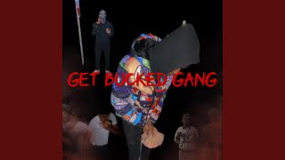 Get Bucked Gng [upl. by Herrod]