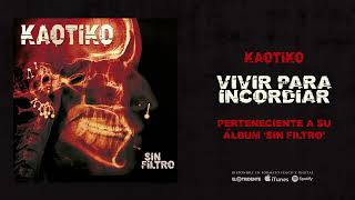 KAOTIKO quotVivir Para Incordiarquot Audiosingle [upl. by Faso]