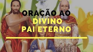 Oração Milagrosa ao Divino Pai Eterno [upl. by Rourke326]