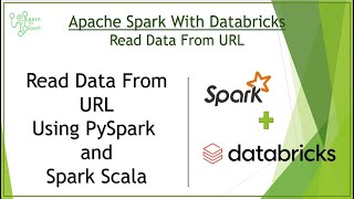 Apache Spark  Databricks For Spark  Read Data From URL  Using Spark With Scala and PySpark [upl. by Pierson96]