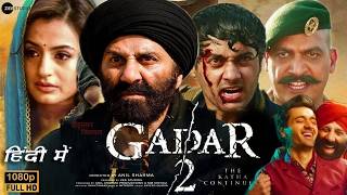 Gaddar 2 Full HD Movie  Sunny Deol  Ameesha Patel [upl. by Wylde]