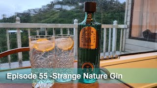 Ep 55  Strange Nature Gin review [upl. by Brock]