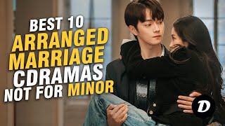 TOP 10 CHINESE DRAMA ABOUT ARRANGED MARRIAGE [upl. by Bobseine229]