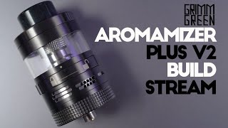 Build Stream  Aromamizer Plus V2  Steam Crave [upl. by Laris]