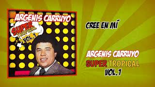 Argenis Carruyo  Cree en Mí [upl. by Lak614]