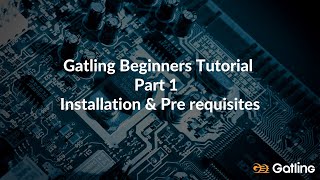 Gatling Beginners Tutorial  Part 1 Installation amp Pre requisites [upl. by Retsek]