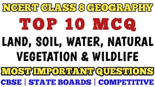 Best MCQ Class 8 Land Water Soil Natural Vegetation amp Wildlife  NCERT Based Full Chapter MCQ cbse [upl. by Elamor449]