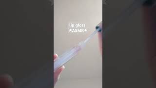 lip gloss ASMR ★ ASMR lipglosscoolshorts foryou lilita [upl. by Risteau859]