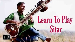 Learn to Play Sitar  Basic Lessons for Beginners  Sitar Basics  Step by Step Tutorial [upl. by Tomkins]