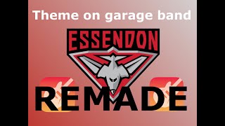 Essendon Bombers theme song made using garage band REMADE [upl. by Ardnad]