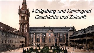 Kaliningrad und Königsberg Eine Stadt zwischen Geschichte und Zukunft  2 Weltkrieg  KantExklave [upl. by Barry]