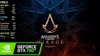 GTX 750 Ti  Assassins Creed Mirage [upl. by Deni]