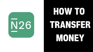 How to Transfer Money in N26 2025 [upl. by Prussian423]