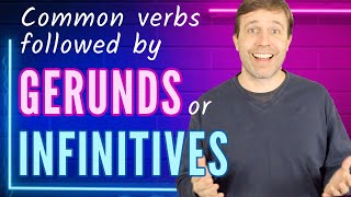 Common verbs followed by GERUNDS or INFINITIVES [upl. by Sirrot]