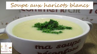 Soupe aux haricots blancs  Recette de soupe facile [upl. by Anaujahs]